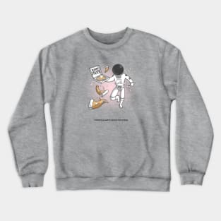 Theres Always Space for Pizza Crewneck Sweatshirt